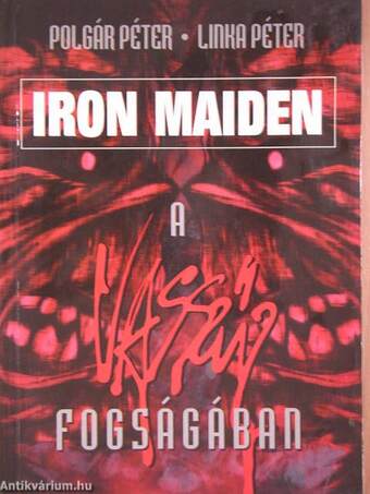 Iron Maiden, a vasszűz fogságában