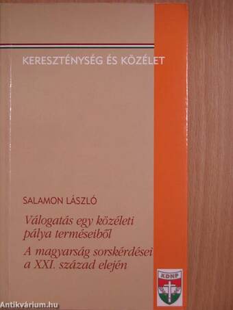 Válogatás egy közéleti pálya terméseiből/A magyarság sorskérdései a XXI. század elején