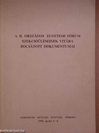 A II. Országos Egyetemi Fórum szekcióüléseinek vitára bocsátott dokumentumai