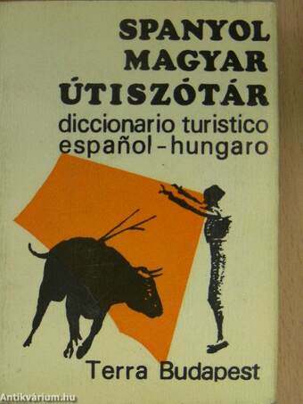 Magyar-spanyol/spanyol-magyar útiszótár