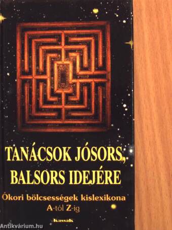 Tanácsok jósors, balsors idejére