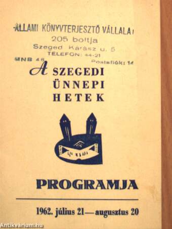 A Szegedi Ünnepi Hetek programja 1962. július 21-augusztus 20