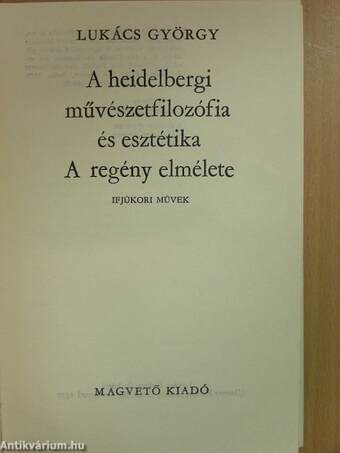 A heidelbergi művészetfilozófia és esztétika/A regény elmélete