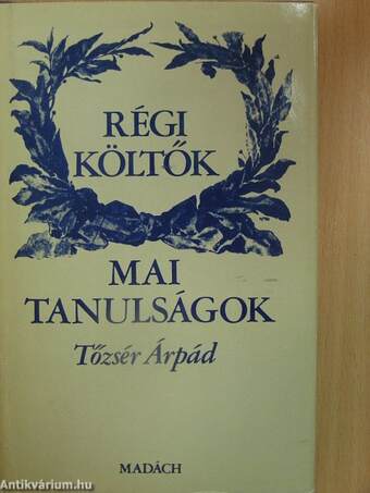 Régi költők - Mai tanulságok