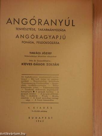 Angóranyúl tenyésztése, takarmányozása/Angóragyapjú fonása, feldolgozása