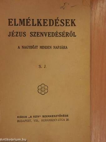 Elmélkedések Jézus szenvedéséről