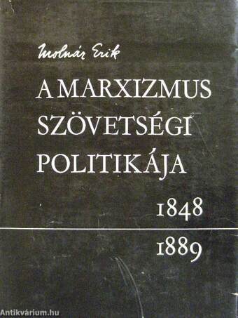 A marxizmus szövetségi politikája 1848-1889