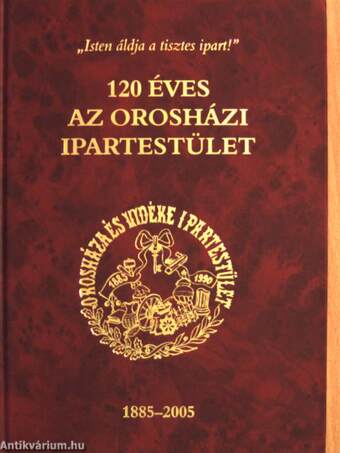 120 éves az Orosházi Ipartestület