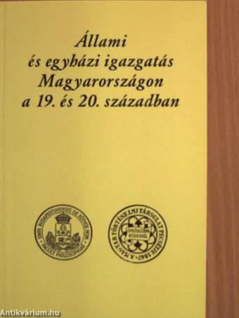 Állami és egyházi igazgatás Magyarországon a 19. és 20. században