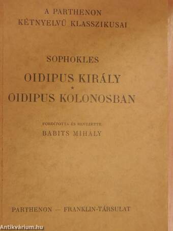 Oidipus király/Oidipus Kolonosban