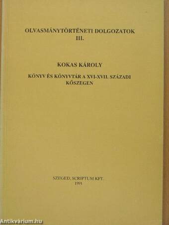 Könyv és könyvtár a XVI-XVII. századi Kőszegen