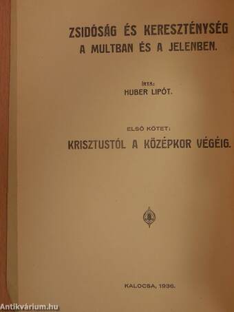 Zsidóság és kereszténység Krisztustól a középkor végéig