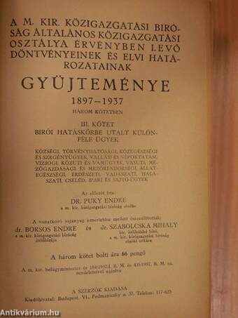 A M. Kir. Közigazgatási Biróság Általános Közigazgatási Osztálya érvényben levő döntvényeinek és elvi határozatainak gyüjteménye 1897-1937 III.