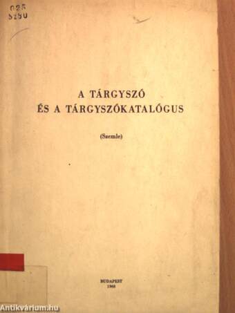 A tárgyszó és a tárgyszókatalógus