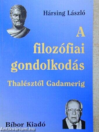 A filozófiai gondolkodás Thalésztől Gadamerig