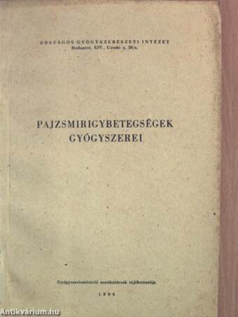 Pajzsmirigybetegségek gyógyszerei