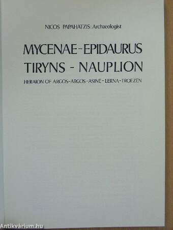 Mycenae - Epidaurus - Tiryns - Nauplion