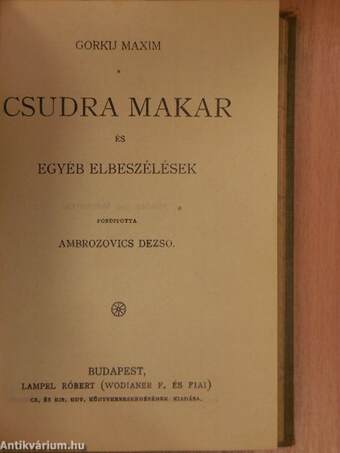 Egy fiu szenvedése/Henriette/Párbaj az erdőben/A kyméi énekes/Csudra Makar/A kis tolvaj/Három elbeszélés/Léghajón/Akikről nem szól a krónika