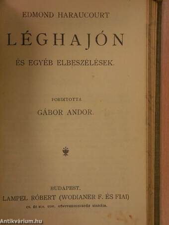 Egy fiu szenvedése/Henriette/Párbaj az erdőben/A kyméi énekes/Csudra Makar/A kis tolvaj/Három elbeszélés/Léghajón/Akikről nem szól a krónika