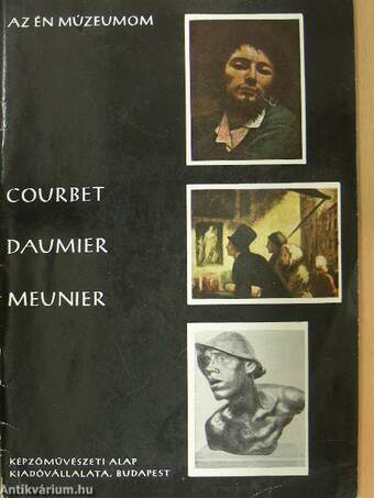 Courbet, Daumier, Meunier