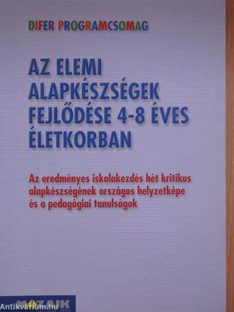 Az elemi alapkészségek fejlődése 4-8 éves életkorban