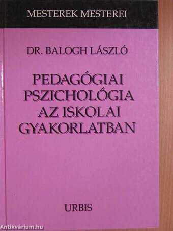 Pedagógiai pszichológia az iskolai gyakorlatban