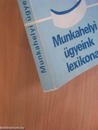 Munkahelyi ügyeink lexikona