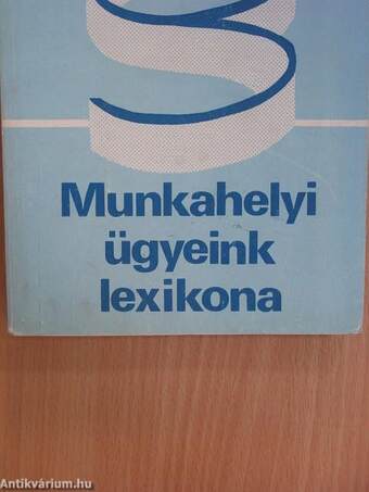 Munkahelyi ügyeink lexikona