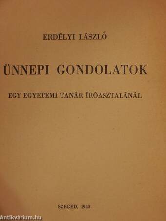 Ünnepi gondolatok egy egyetemi tanár íróasztalánál