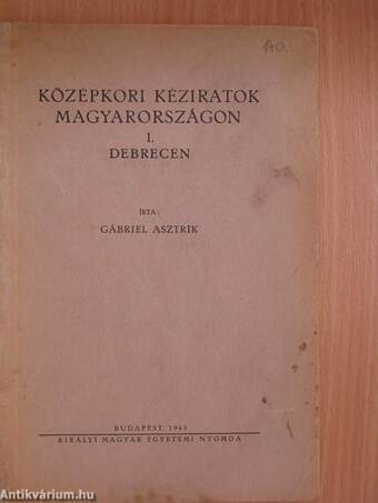 Középkori kéziratok Magyarországon I.