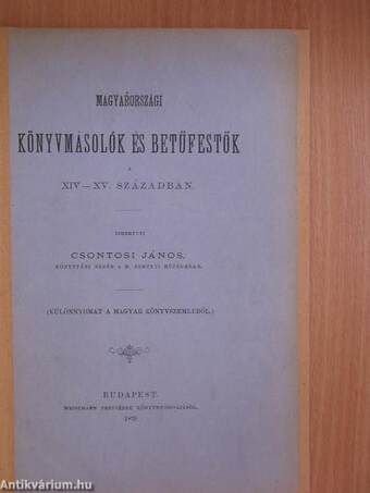 Magyarországi könyvmásolók és betűfestők a XIV-XV. században