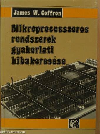 Mikroprocesszoros rendszerek gyakorlati hibakeresése