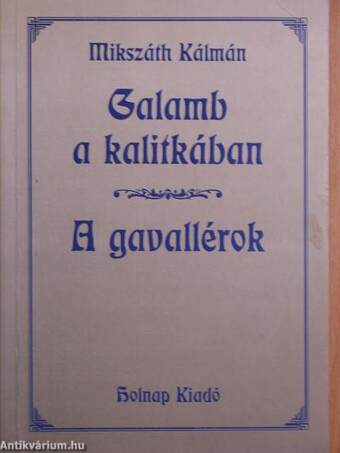 Galamb a kalitkában/A gavallérok