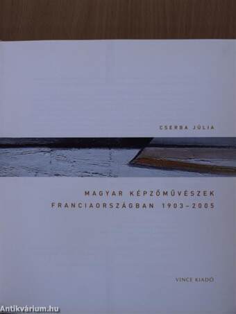Magyar képzőművészek Franciaországban 1903-2005