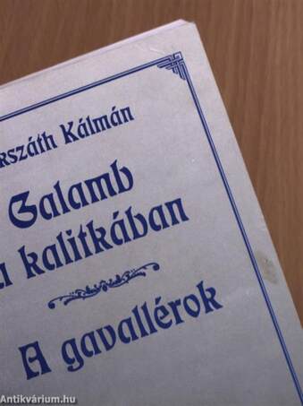 Galamb a kalitkában/A gavallérok