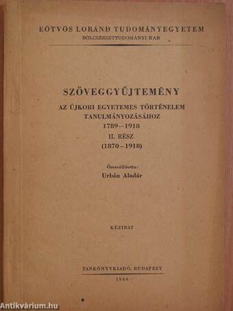 Szöveggyűjtemény az újkori egyetemes történelem tanulmányozásához 1789-1918 II.