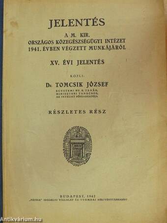 Jelentés a M. Kir. Országos Közegészségügyi Intézet 1941. évben végzett munkájáról