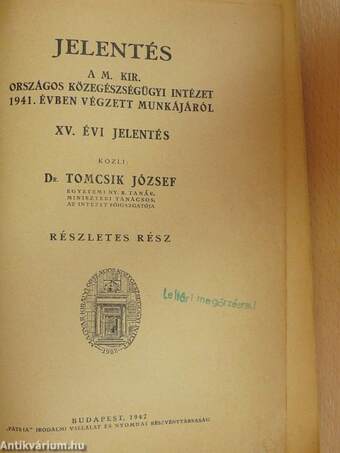 Jelentés a M. Kir. Országos Közegészségügyi Intézet 1941. évben végzett munkájáról