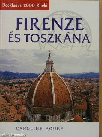 Firenze és Toszkána