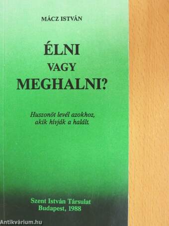 Élni vagy meghalni?