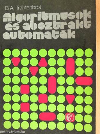 Algoritmusok és absztrakt automaták