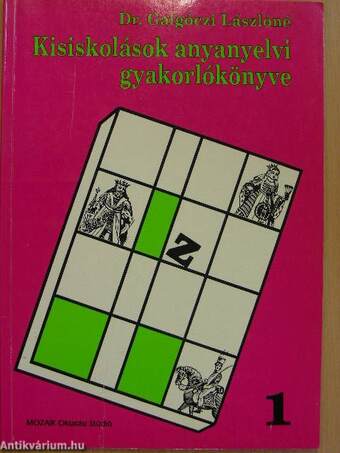 Kisiskolások anyanyelvi gyakorlókönyve 1.