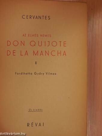 Az elmés nemes Don Quijote de la Mancha I-II.