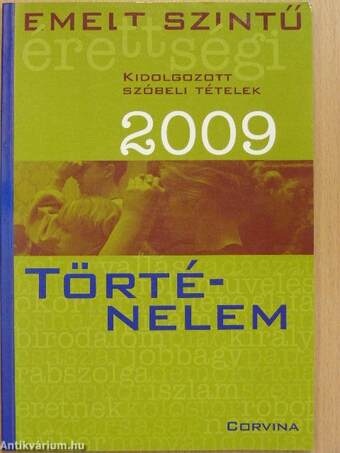 Történelem kidolgozott szóbeli tételek 2009.