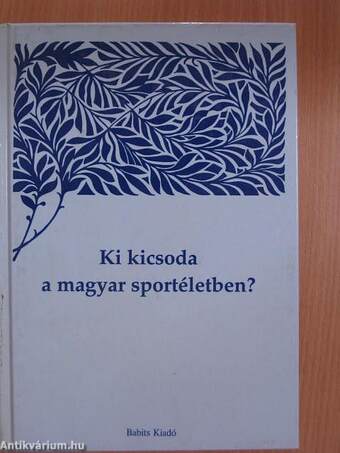 Ki kicsoda a magyar sportéletben? I-III.