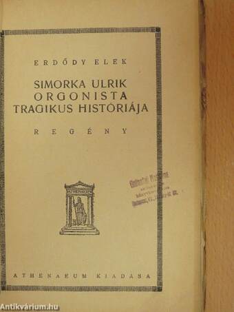 Simorka Ulrik orgonista tragikus históriája