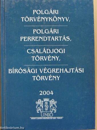 Polgári törvénykönyv, polgári perrendtartás, családjogi törvény, bírósági végrehajtási törvény