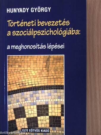 Történeti bevezetés a szociálpszichológiába: a meghonosítás lépései