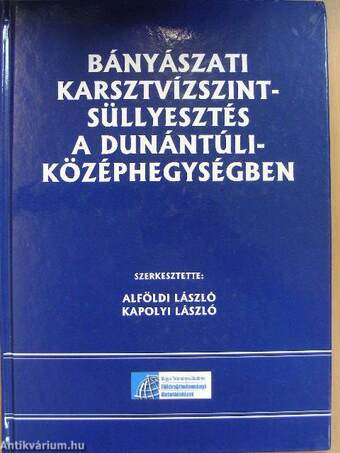 Bányászati karsztvízszint-süllyesztés a Dunántúli-középhegységben