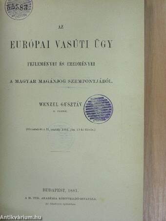 Az európai vasúti ügy fejleményei és eredményei a magyar magánjog szempontjából